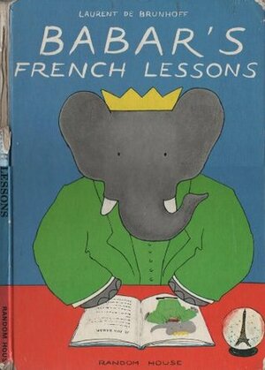 Babar's French Lessons by Laurent de Brunhoff