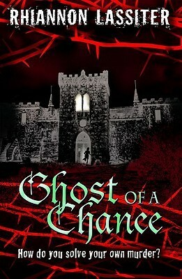 Ghost of a Chance by Rhiannon Lassiter