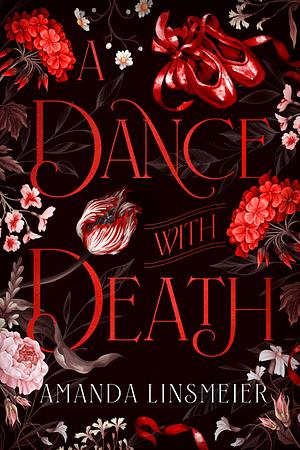 A Dance With Death by Amanda Linsmeier