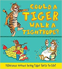 Could a Tiger Walk a Tightrope? by Aleksei Bitskoff, Camilla de la Boyere