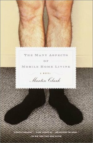 The Many Aspects of Mobile Home Living by Martin Clark