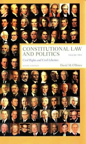Constitutional Law and Politics, Volume 2 by David M. O'Brien
