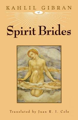 Spirit Brides by Kahlil Gibran