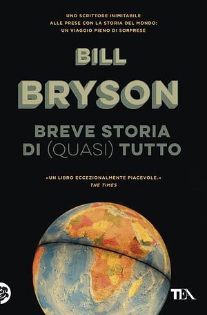 Breve storia di (quasi) tutto by Bill Bryson