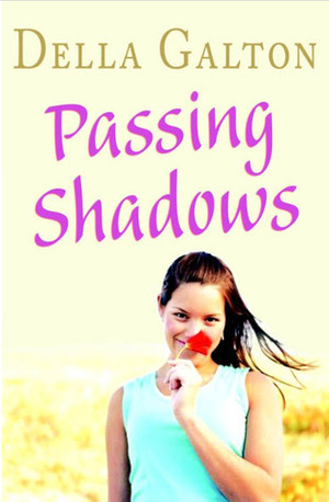 Passing Shadows by Della Galton