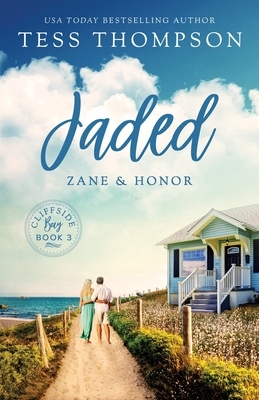 Jaded: Zane and Honor by Tess Thompson