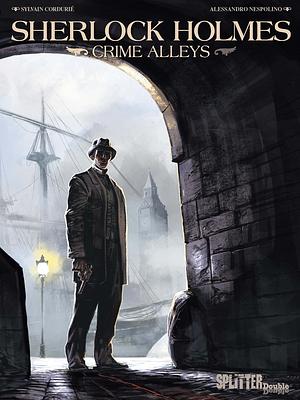 Sherlock Holmes - Crime Alleys by Sylvain Cordurié, Nespolino Alessandro