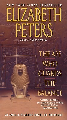 The Ape Who Guards the Balance: An Amelia Peabody Novel of Suspense by Elizabeth Peters