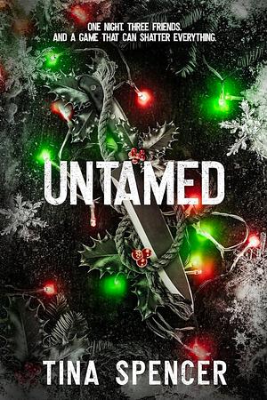 Untamed by Tina Spencer