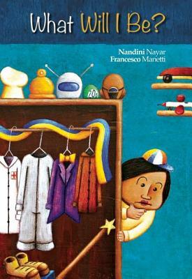 What Will I Be? by Nandini Nayar