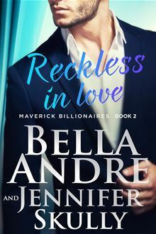 Reckless In Love by Bella Andre, Jennifer Skully