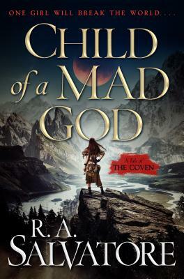 Child of a Mad God by R.A. Salvatore