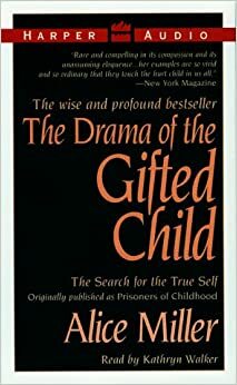 Drama Of The Gifted Child: by Alice Miller