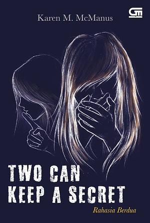 Two Can Keep a Secret - Rahasia Berdua by Karen M. McManus