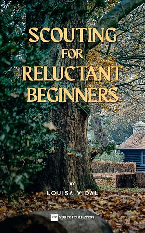 Scouting for Reluctant Beginners: A MM Enemies-to-Lovers HFN Romance  by Louisa Vidal