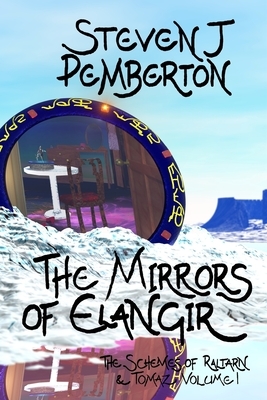 The Mirrors of Elangir by Steven J. Pemberton
