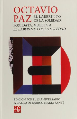 El laberinto de la soledad, Postdata, Vuelta a El laberinto de la soledad by Octavio Paz, Enrico Mario Santí