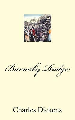 Barnaby Rudge by Charles Dickens