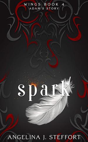 Spark: Adam's Story by Angelina J. Steffort