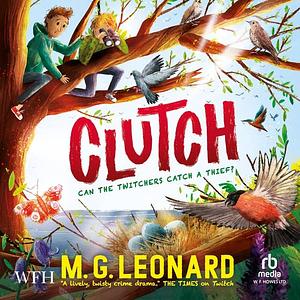 Clutch by M.G. Leonard