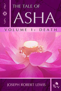 The Tale of Asha, Volume 1: Death by Joseph Robert Lewis