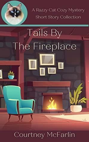 Tails by the Fireplace by Courtney McFarlin