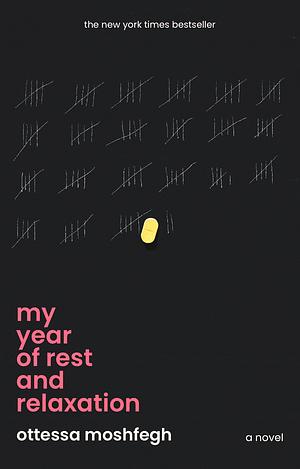 My Year of Rest and Relaxation by Ottessa Moshfegh