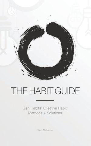 The Habit Guide by Leo Babauta