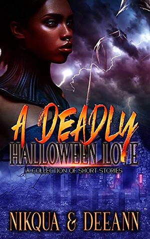 A Deadly Halloween Love by DeeAnn, Nikqua