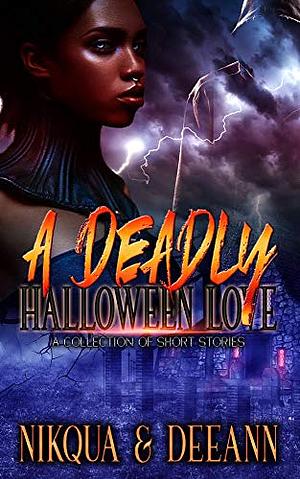 A Deadly Halloween Love by Nikqua, DeeAnn