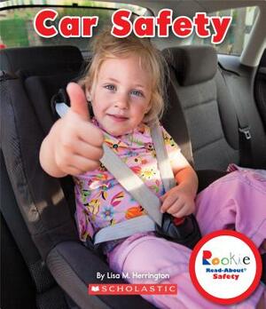 Car Safety by Lisa M. Herrington