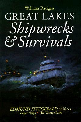 Great Lakes Shipwrecks & Survivals by William Ratigan