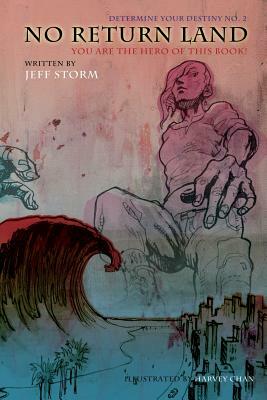 No Return Land: You Are the Hero of This Book! by Jeff Storm