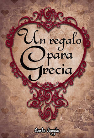 Un Regalo para Grecia by Carla Angelo