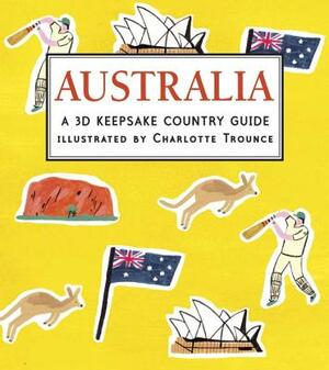 Australia: A 3D Keepsake Country Guide by Candlewick Press, Candlewick Press