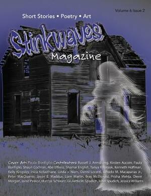 Stinkwaves Magazine: Volume 6 Issue 2 by Nichole Hansen