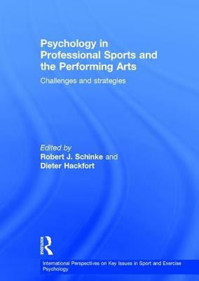 Psychology in Professional Sports and the Performing Arts: Challenges and Strategies by 