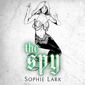 The Spy by Sophie Lark