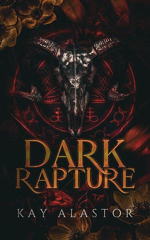 Dark Rapture by Kay Alastor, Kay Alastor