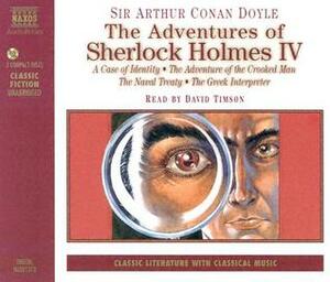 A Case of Identity / The Adventure of the Crooked Man / The Naval Treaty / The Greek Interpreter by Arthur Conan Doyle