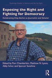 Exposing the Right and Fighting for Democracy: Celebrating Chip Berlet as Journalist and Scholar by Abby Scher, Matthew N. Lyons, Spencer Sunshine, Pam Chamberlain