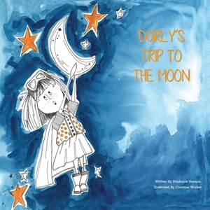 Darly's Trip To The Moon by Stephanie Horman