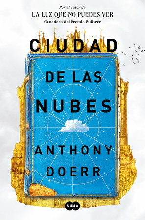 Ciudad de Las Nubes by Anthony Doerr