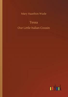 Tessa by Mary Hazelton Wade