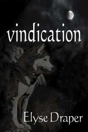 Vindication by Elyse Draper