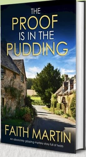 The Proof Is In The Pudding by Faith Martin