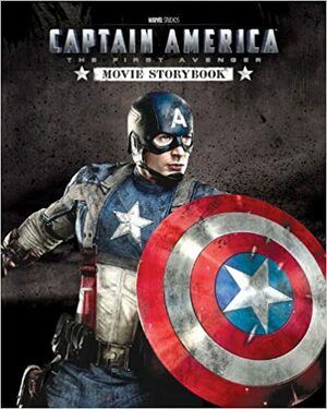 Captain America The First Avenger: (Film) Movie Storybook by Elizabeth Rudnick