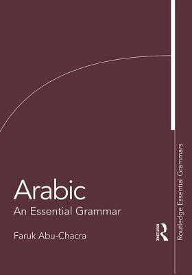 Arabic: An Essential Grammar by Faruk Abu-Chacra