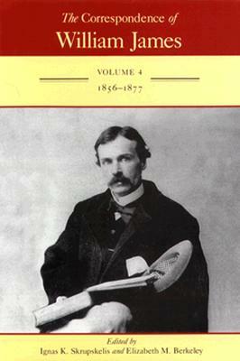 The Correspondence of William James: William and Henry 1856-1877 by William James