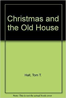 Christmas and the Old House-Cassette with Book by Laura L. Seeley, Tom T. Hall